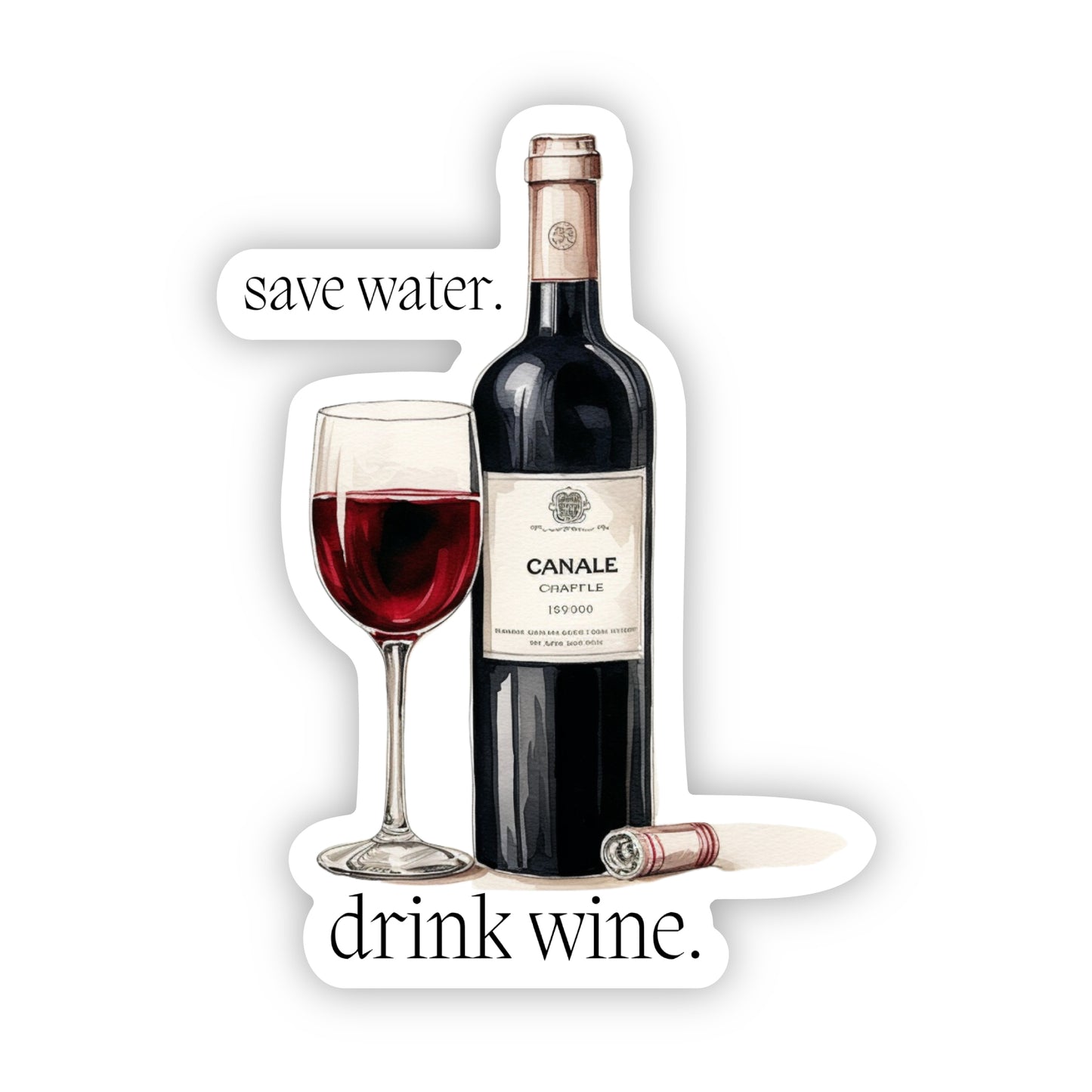 Save Water. Drink Wine Single Sticker